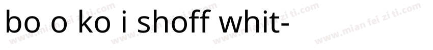 bo o ko i shoff whit字体转换
